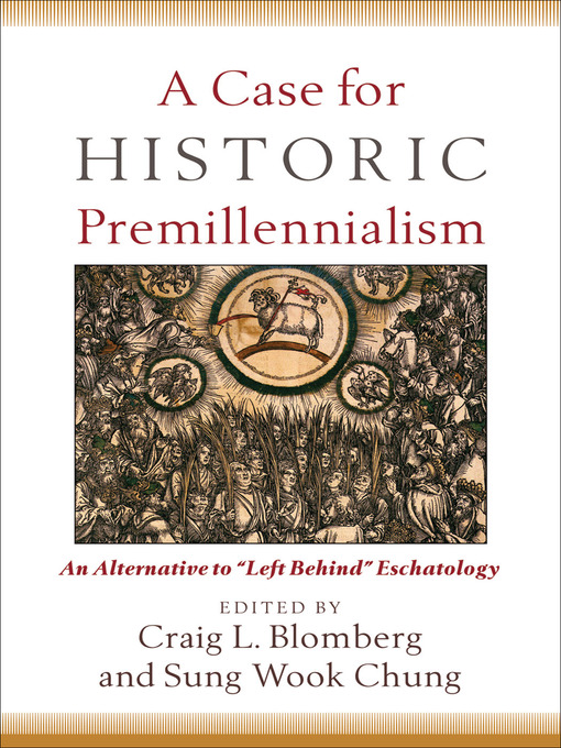 Title details for A Case for Historic Premillennialism by Craig L. Blomberg - Wait list